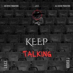 Keep Talking (feat. Hoover J) (Explicit)