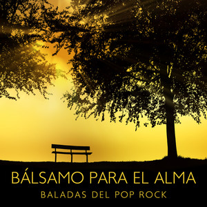 Bálsamo para el Alma: Baladas del Pop Rock