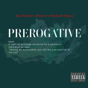 Prerogative (feat. Sisekelo Shawn) [Explicit]