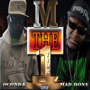 I'm the One (feat. Da Homie Mad Bone) [Explicit]