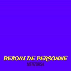 Besoin de personne (Explicit)