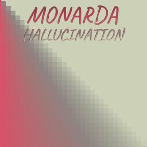 Monarda Hallucination