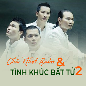 Chủ nhật buồn - Tình khúc Bất Tử 2