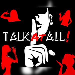 Talk At All (Explicit)