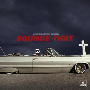 Bounce That (feat. Ashton Russell)