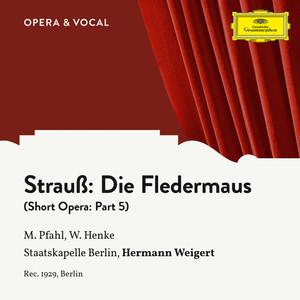 Die Fledermaus (short version) - J. Strauss II: Die Fledermaus (short version) : Part 5 (Short Version)