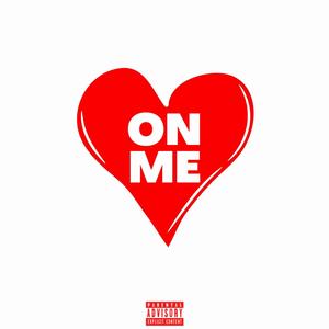 On Me (feat. Rayven Justice & IAMSU!) [Explicit]