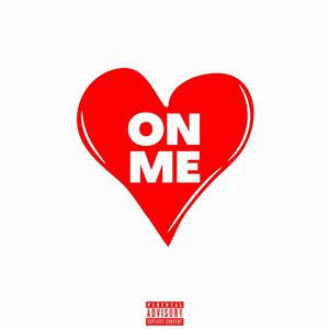 On Me (feat. Rayven Justice & IAMSU!) (Explicit)