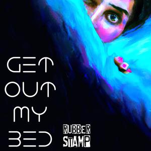 Get Out My Bed (feat. Sheddie Bankz)
