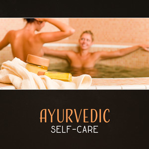 Ayurvedic Self-Care – 30 Sounds for Vitality and Rejuvenation, Keep Healthy Style, Autumn in Spa, Massage & Relax