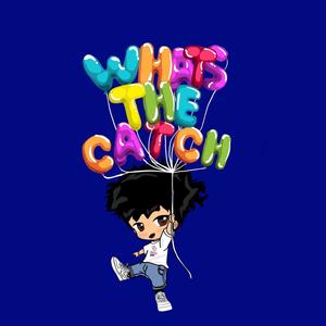 What's the Catch (Explicit)