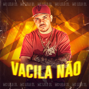 Vacila Não
