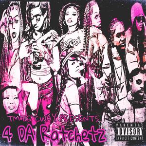 4 Da Ratchetz (Explicit)