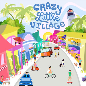 Crazy Little Village (Explicit)