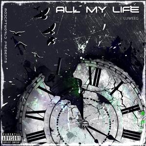 ALL MY LIFE (Explicit)