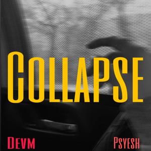 Collapse(feat. Devm)