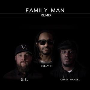 Family Man  [feat. D.S. & Corey Mandel] (Remix)