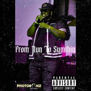 From Nun To Sumthin (Explicit)