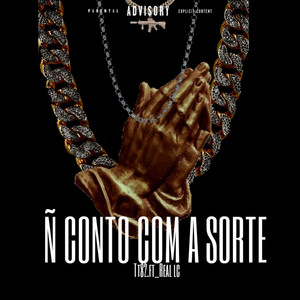 Ñ conto com a sorte (Explicit)