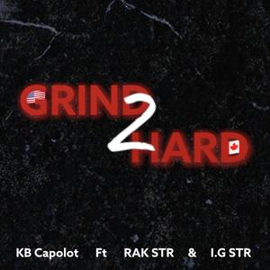 Grind 2 Hard(feat. Kb Capalot & I.G STR) (Explicit)