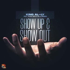 Show Up & Show Out (feat. Young Certifyed & Remedie)