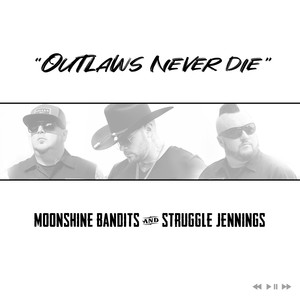 Outlaws Never Die (Explicit)