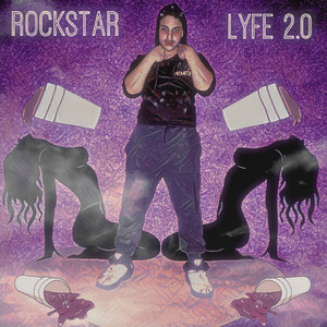 Rockstar Lyfe 2.0 (Explicit)