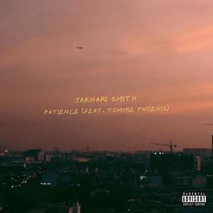 Patience (feat. Tommie Phoenix) [Explicit]