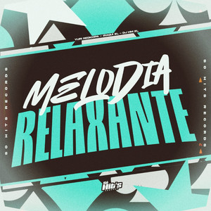 Melodia Relaxante (Explicit)