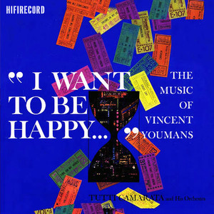 I Want to Be Happy…The Music of Vincent Youmans