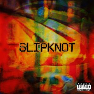 Slipknot (Explicit)