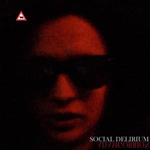 Social Delirium (Explicit)