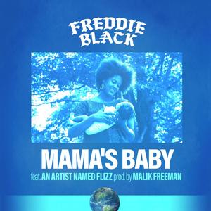 Mama's Baby (feat. An Artist Named Flizz) (Explicit)