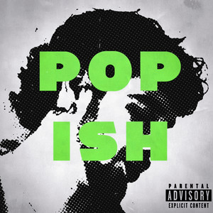 Pop Ish (Explicit)