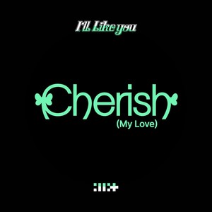 Cherish (My Love) - ILLIT