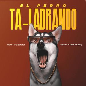 El Perro Ta-Ladrando