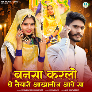 Bansa Karlo The Teyari Aakhatij Aave Sa