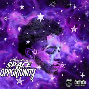 Space N' Opportunity (Explicit)