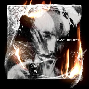 Can't Believe (Explicit)