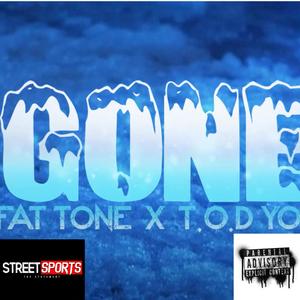 Gone (feat. T.O.D Young Ty) [Explicit]