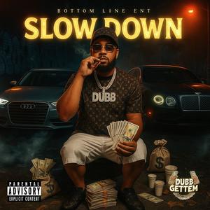 SLOW DOWN (Explicit)