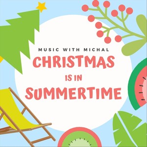 Christmas Is in Summertime