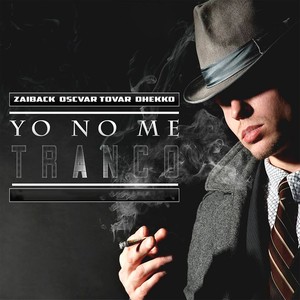 Yo No Me Tranco (Explicit)