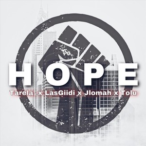 Hope (feat. Tarela, Lasgiidi & Jlomah)