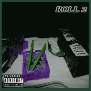 Roll 2 (Explicit)