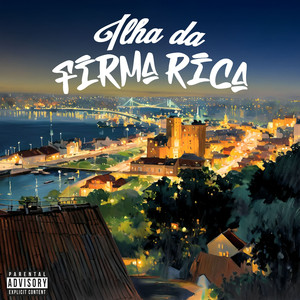 Ilha da Firma Rica (Explicit)