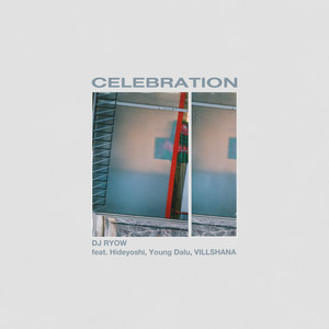 Celebration feat. Hideyoshi, Young Dalu, VILLSHANA