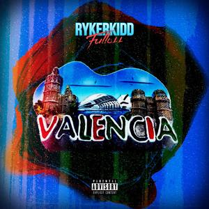 VALENCIA (feat. Full011) (Explicit)