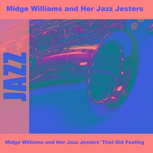 Midge Williams And Her Jazz Jesters' That Old Feeling