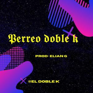 Perreo doble k (feat. ElianDj)